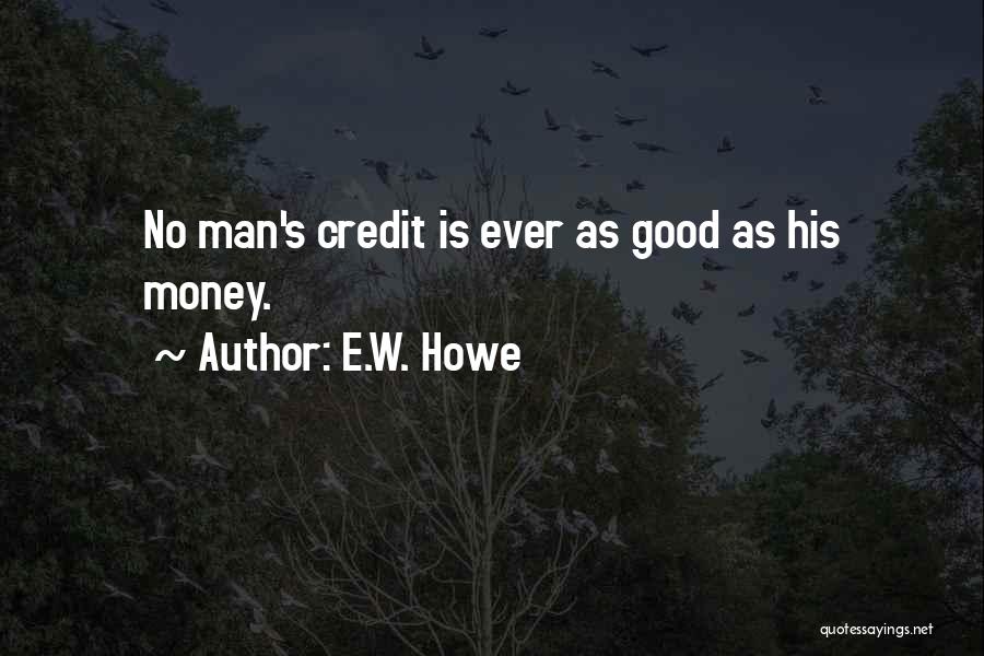 E.W. Howe Quotes 1345388