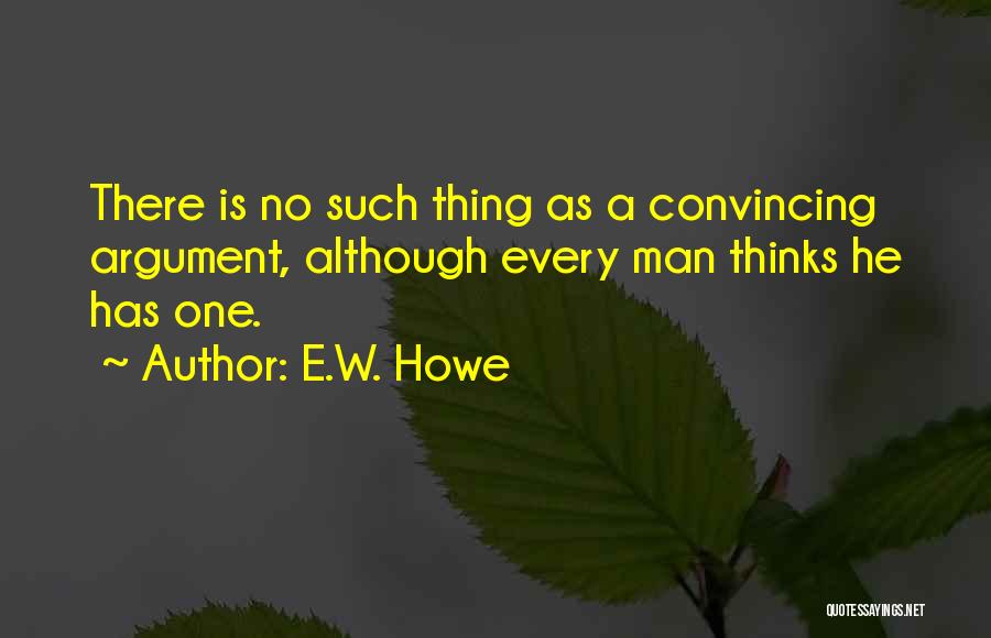 E.W. Howe Quotes 1353273