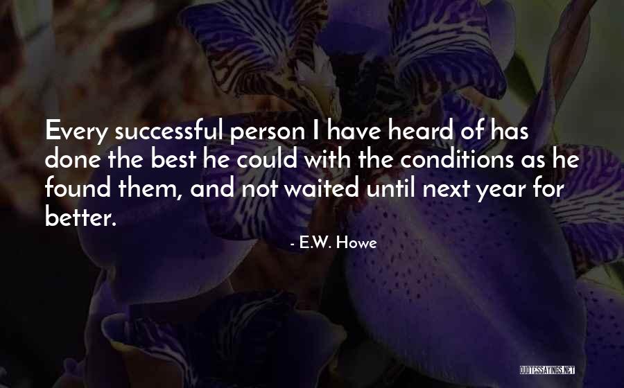 E.W. Howe Quotes 1399966