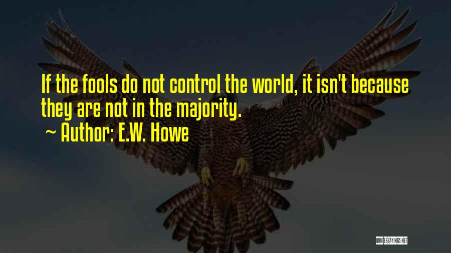 E.W. Howe Quotes 159361