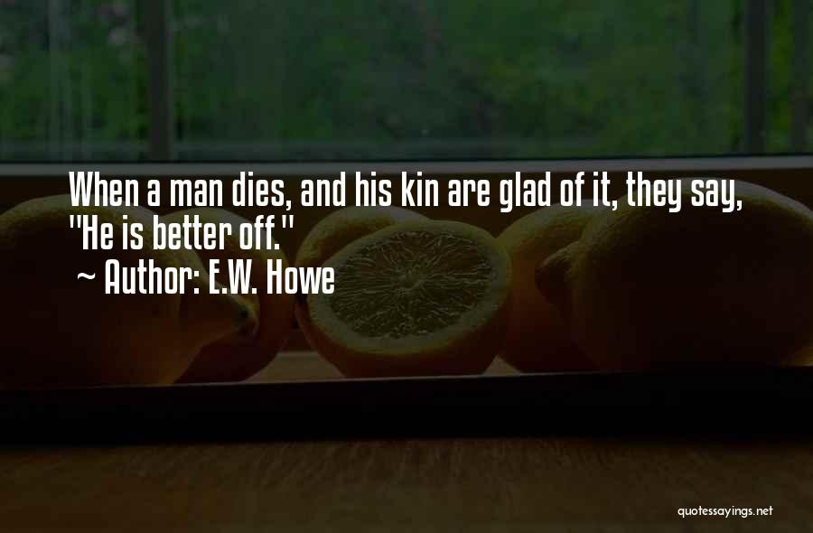 E.W. Howe Quotes 1618460