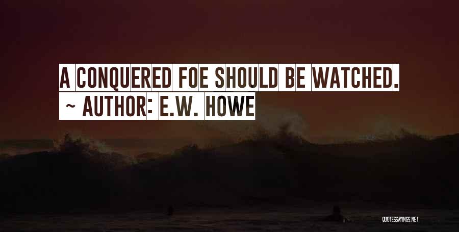 E.W. Howe Quotes 1657538