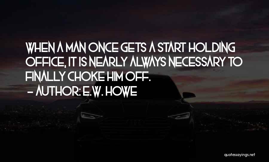 E.W. Howe Quotes 1763754