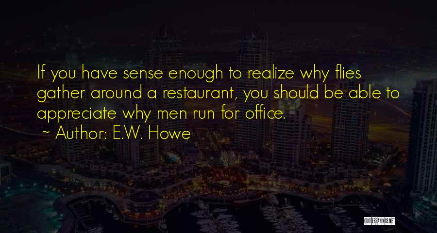 E.W. Howe Quotes 184319