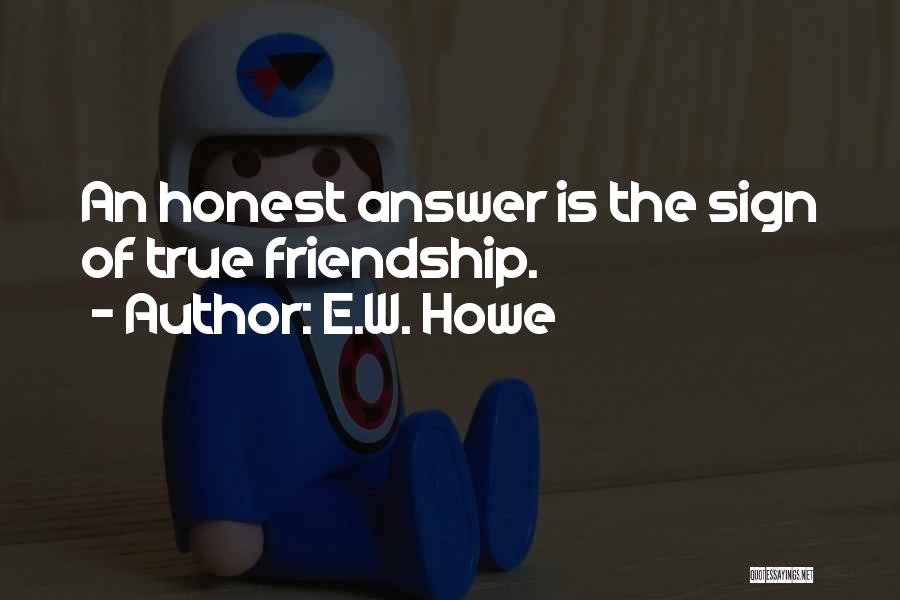 E.W. Howe Quotes 226730