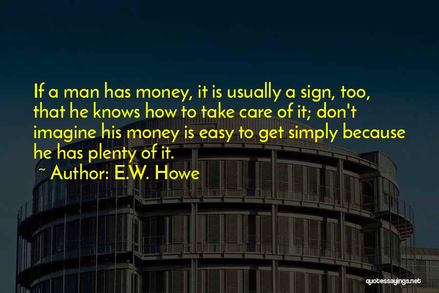 E.W. Howe Quotes 370837