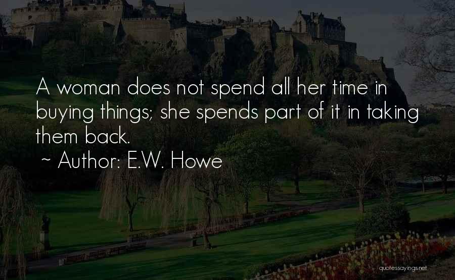 E.W. Howe Quotes 566078