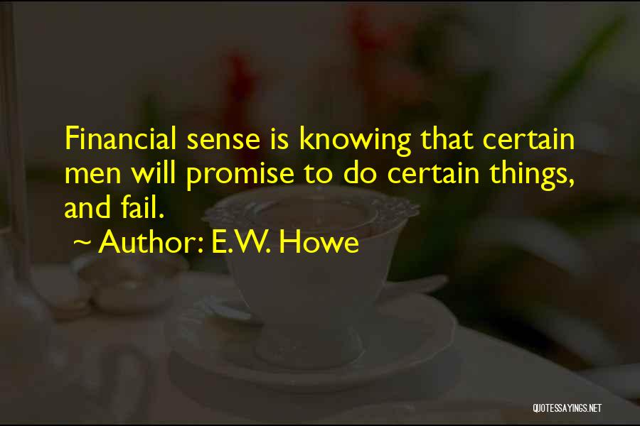 E.W. Howe Quotes 846377