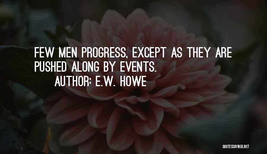 E.W. Howe Quotes 867744