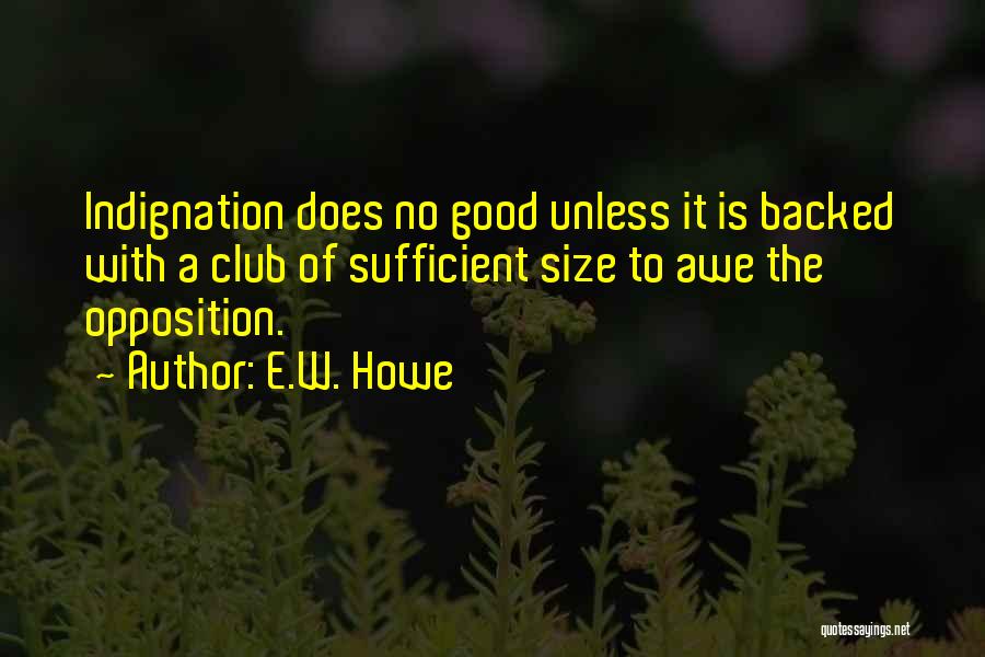 E.W. Howe Quotes 93897