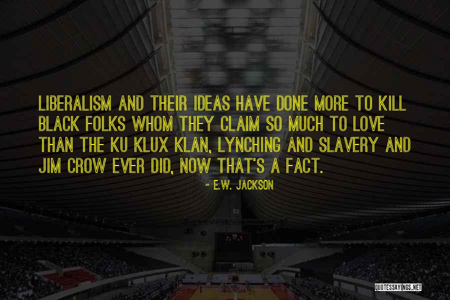 E.W. Jackson Quotes 191462 E.W. Jackson Quotes 191462