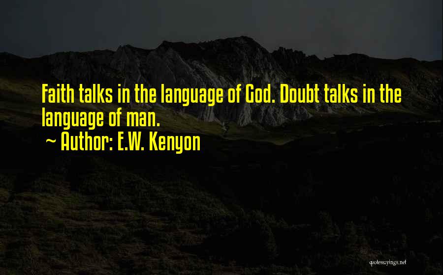 E.W. Kenyon Quotes 1754629
