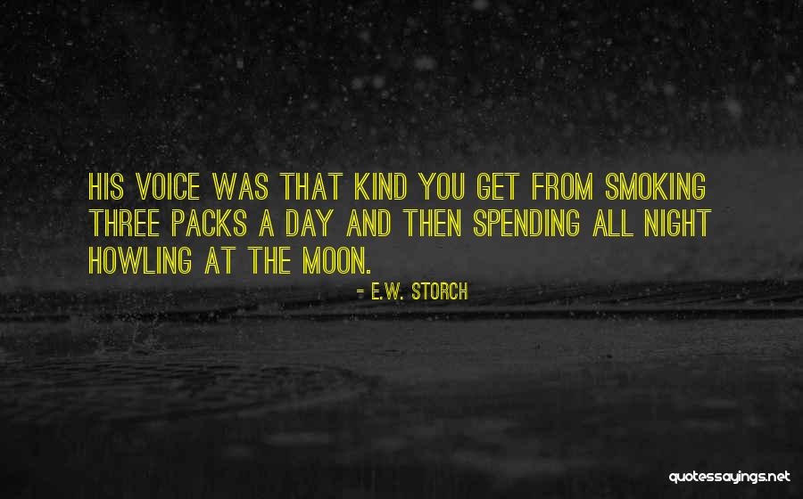 E.W. Storch Quotes 1309794 E.W. Storch Quotes 1309794