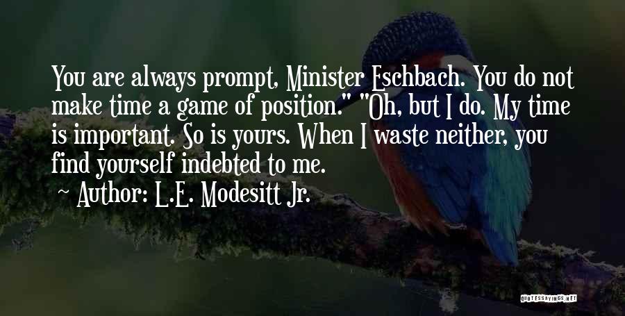 E Waste Quotes By L.E. Modesitt Jr.