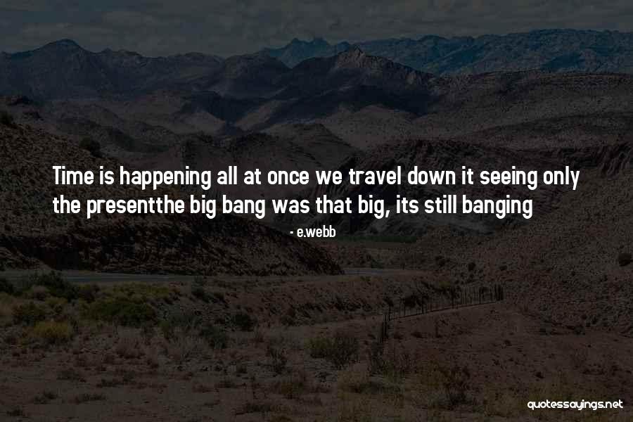 E.webb Quotes 236007 E.webb Quotes 236007