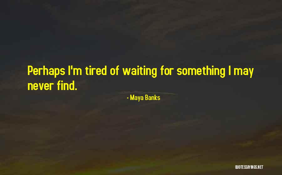 E38 Radio Quotes By Maya Banks