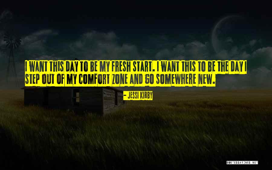Each Day Fresh Start Quotes By Jessi Kirby Each Day Fresh Start Quotes By Jessi Kirby