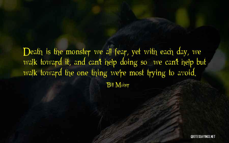 Each Day Is Quotes By Bill Maher Each Day Is Quotes By Bill Maher