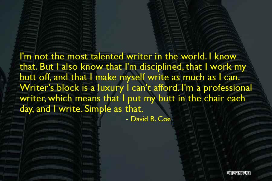 Each Day Is Quotes By David B. Coe Each Day Is Quotes By David B. Coe