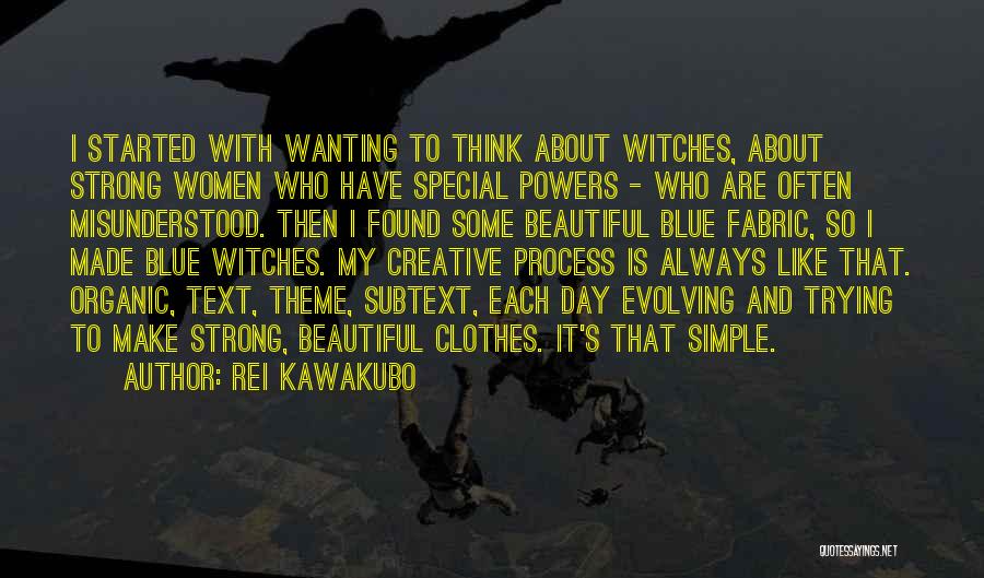 Each Day Is Special Quotes By Rei Kawakubo