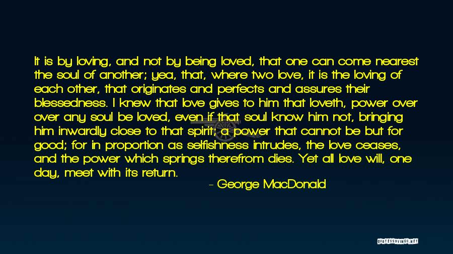 Each Day Love Quotes By George MacDonald