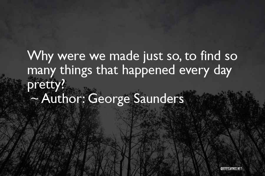 Each Day Of December Quotes By George Saunders
