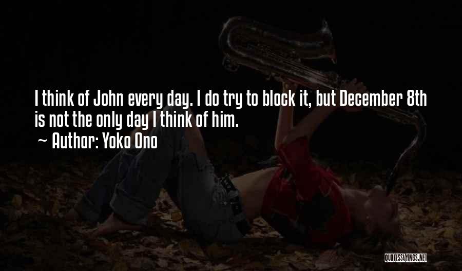 Each Day Of December Quotes By Yoko Ono