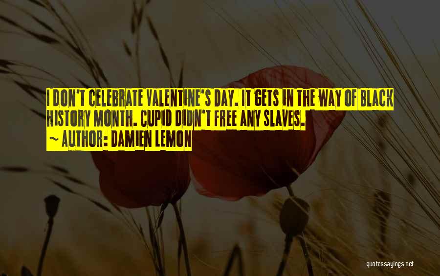 Each Day Of The Month Quotes By Damien Lemon