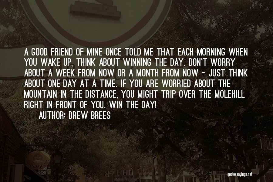 Each Day Of The Month Quotes By Drew Brees