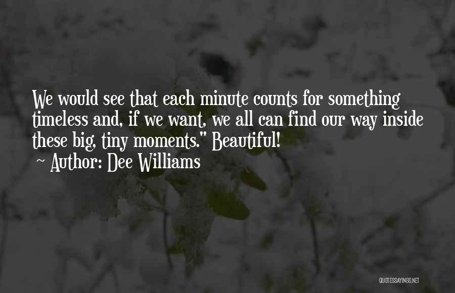 Each Minute Quotes By Dee Williams