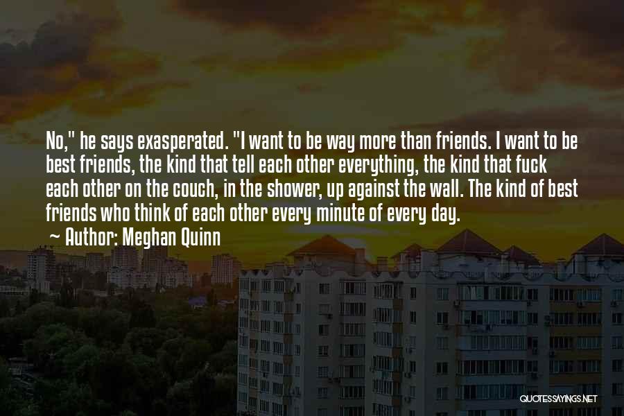 Each Minute Quotes By Meghan Quinn