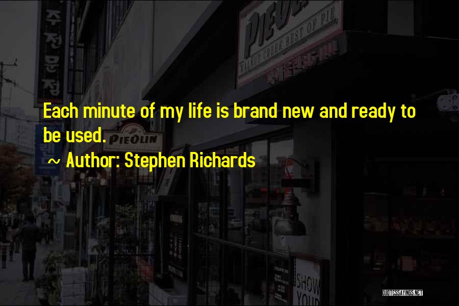 Each Minute Quotes By Stephen Richards