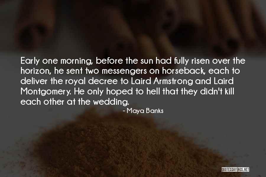 Each Morning Quotes By Maya Banks Each Morning Quotes By Maya Banks