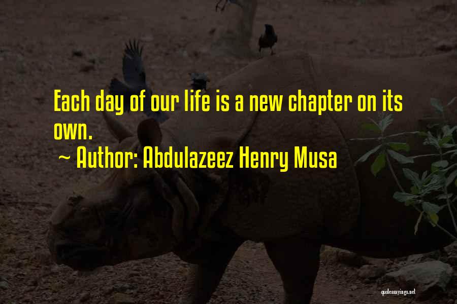 Each New Day Quotes By Abdulazeez Henry Musa