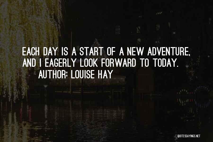 Each New Day Quotes By Louise Hay