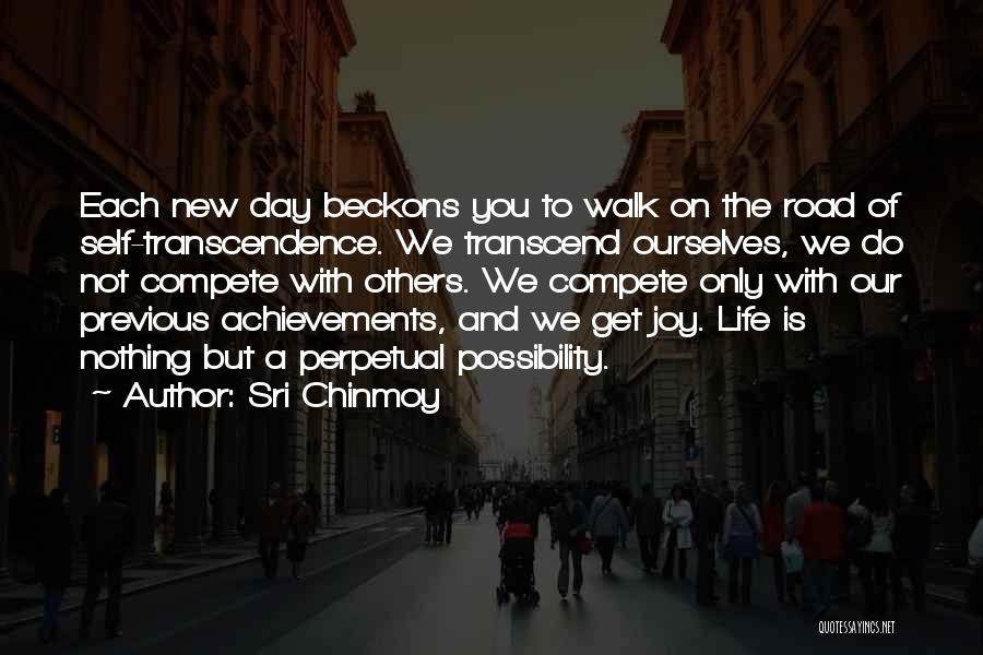 Each New Day Quotes By Sri Chinmoy