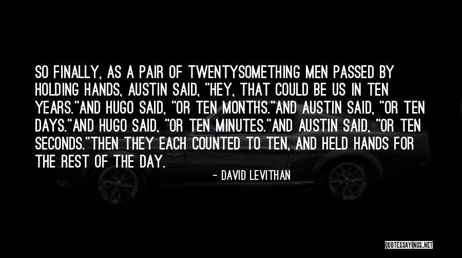 Each Of Us Quotes By David Levithan Each Of Us Quotes By David Levithan