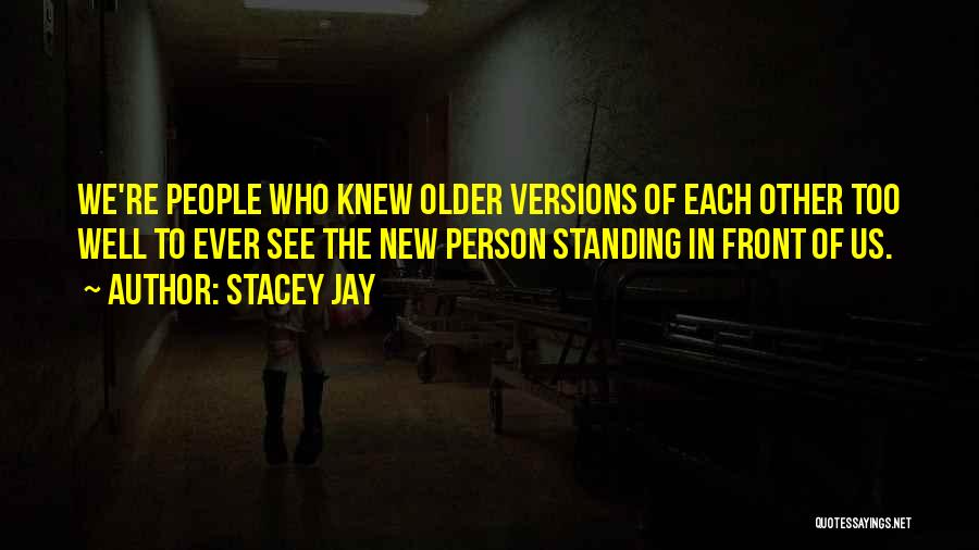 Each Other Quotes By Stacey Jay