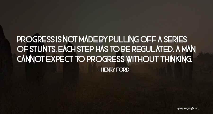 Each Step Quotes By Henry Ford Each Step Quotes By Henry Ford