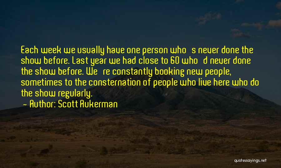 Each Week Of The Year Quotes By Scott Aukerman