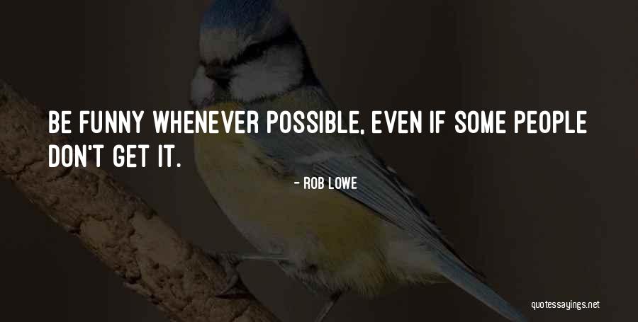 Eachothers Quotes By Rob Lowe Eachothers Quotes By Rob Lowe