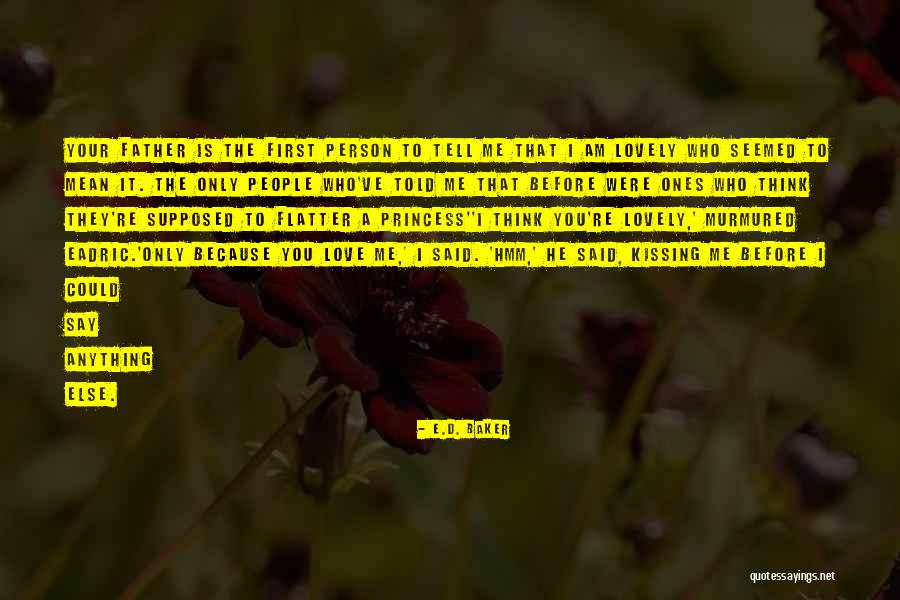 Eadric Quotes By E.D. Baker Eadric Quotes By E.D. Baker