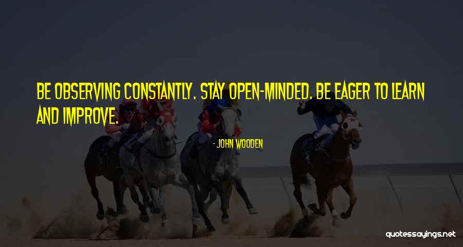 Eager To Learn More Quotes By John Wooden Eager To Learn More Quotes By John Wooden