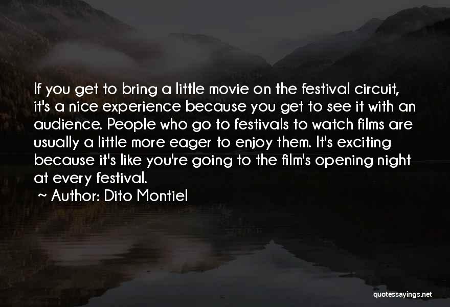 Eager To See Quotes By Dito Montiel