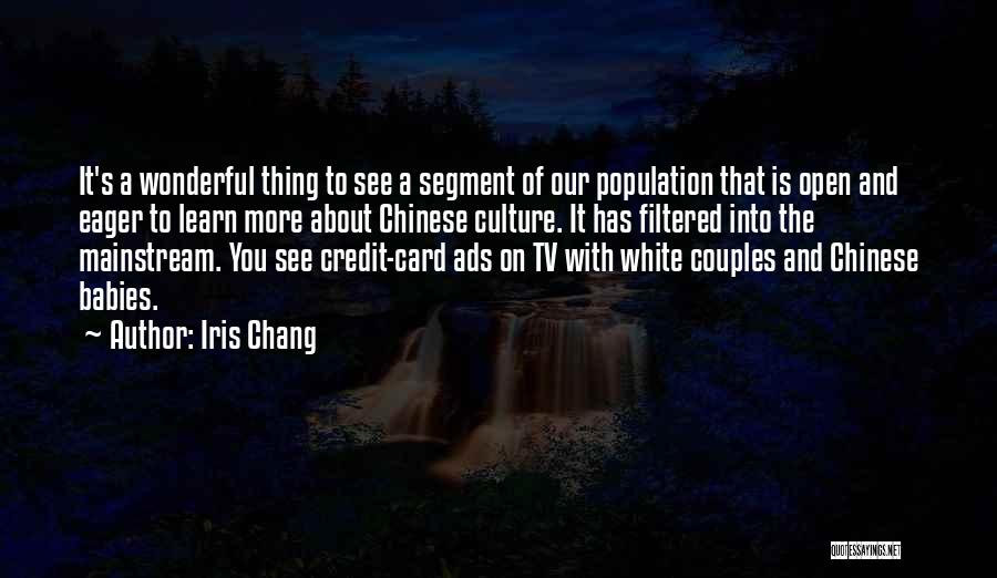 Eager To See Quotes By Iris Chang