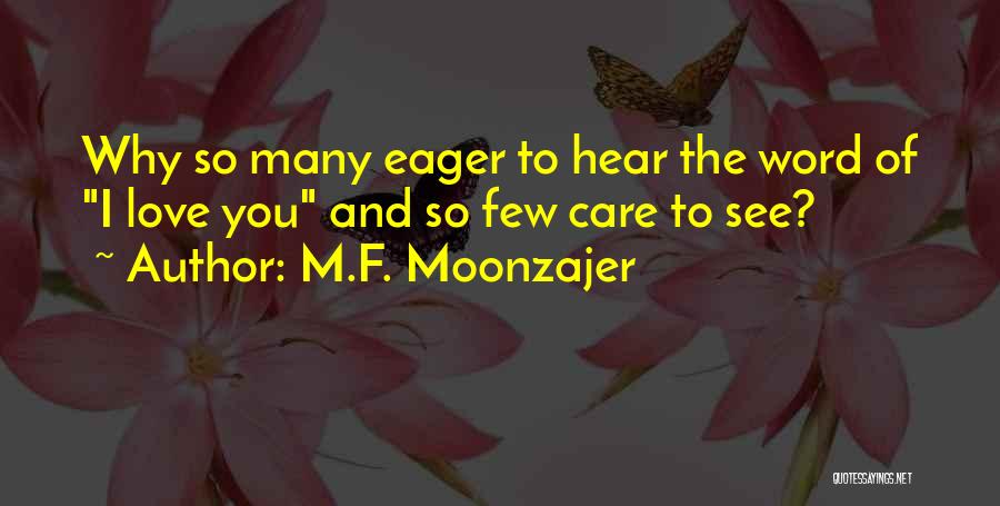 Eager To See Quotes By M.F. Moonzajer