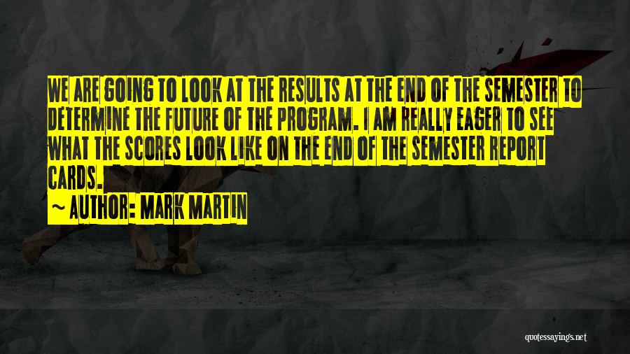 Eager To See Quotes By Mark Martin