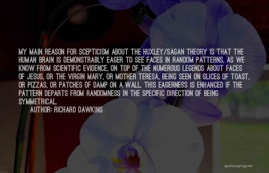 Eager To See Quotes By Richard Dawkins