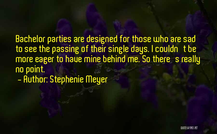 Eager To See Quotes By Stephenie Meyer