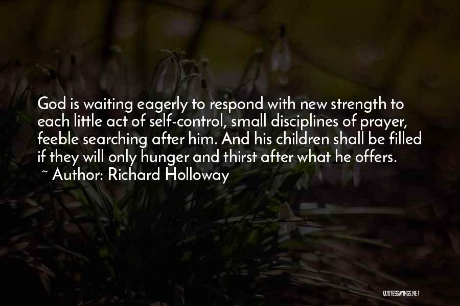 Eagerly Waiting For Someone Quotes By Richard Holloway